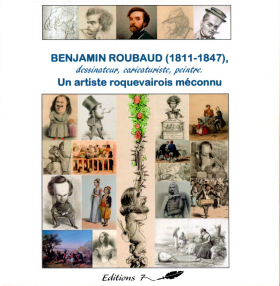 Couverture du catalogue de l'exposition : Benjamin Roubaud (1811-1847), dessinateur, caricaturiste, peintre. Un artiste roquevairois méconnu